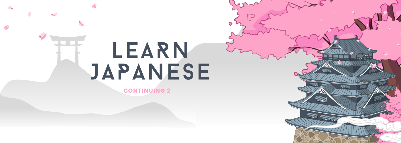 Japanese - Continuing 2